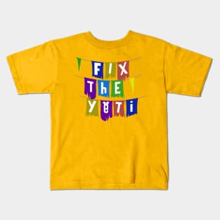 Fix the Yeti Kids T-Shirt